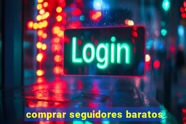 comprar seguidores baratos